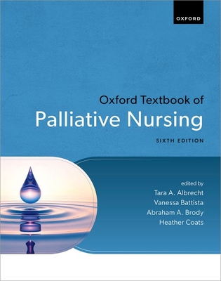 Oxford Textbook of Palliative Nursing (Oxford Textbooks in Palliative Medicine)