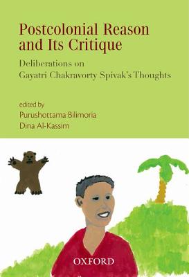 Postcolonial Reason and its Critique [Hardcover] Bilimoria, Purushottama and Dina Al-Kassim