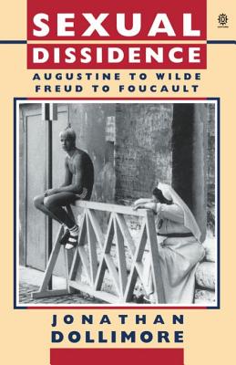 Sexual Dissidence: Augustine to Wilde, Freud to Foucault