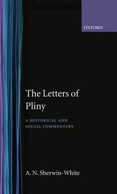 THE LETTERS OF PLINY A Historical and Social Commentary