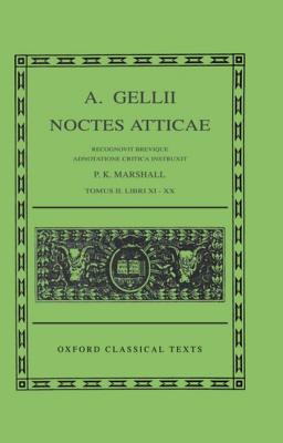 [AULUS GELLIUS] A. GELLII: NOCTES ATTICAE II Recognovit Brevique Adnotatione Critica Instruxit P. K. Marshall. Tomus II: Libri XI-XX