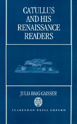 Catullus and His Renaissance Readers