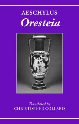 Aeschylus: Oresteia [Hardcover] Aeschylus and Collard, Christopher