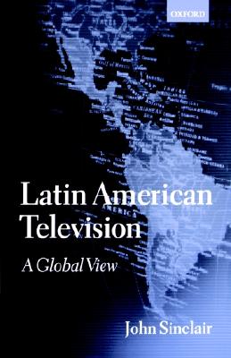 Latin American Television - A Global Vies