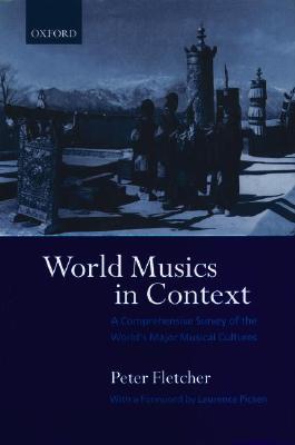 World Musics in Context : A Comprehensive Survey of the World's Major Musical Cultures