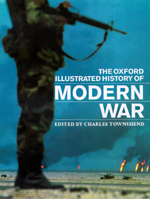 The Oxford Illustrated History of Modern War