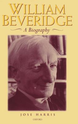 William Beveridge: A Biography