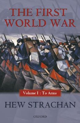 First World War. Vol. I. To Arms.