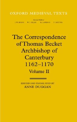 The Correspondence of Thomas Becket: Archbiship of Canterbury 1162-1170 2 vols