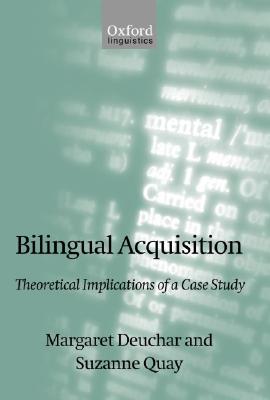 Bilingual Acquisition: Theoretical Implications of a Case Study