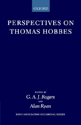 Perspectives on Thomas Hobbes (Mind Association Occasional Series)