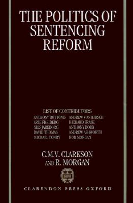 The Politics of Sentencing Reform