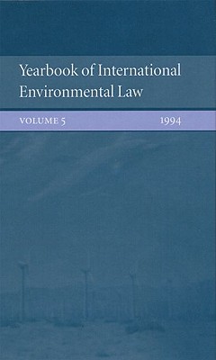 Image for Yearbook of International Environmental Law: Volume 5: 1994 (Yearbook International Environmental Law Series)