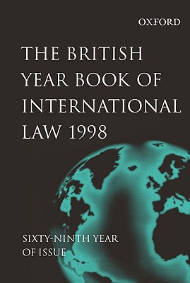 British Year Book of International Law: 1998 Volume 69