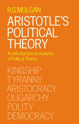 ARISTOTLE'S POLITICAL THEORY An Introduction for Students of Political Theory