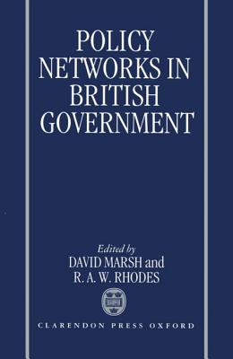 Image for Policy Networks in British Government Policy Networks in British Government