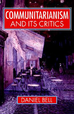 Communitarianism and Its Critics