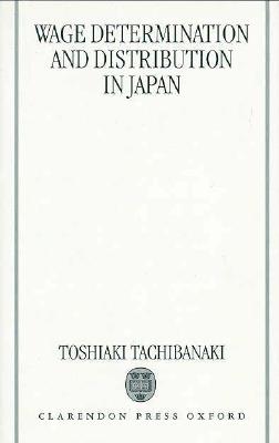 Wage Determination and Distribution in Japan