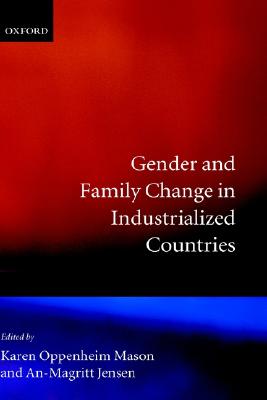 Gender and Family Change in Industrialized Countries (International Studies in Demography)