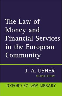The Law of Money and Financial Services in the EC (Oxford European Union Law Library)
