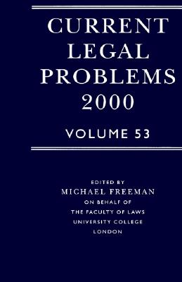 Current Legal Problems 2000: Volume 53 (Current Legal Issues)