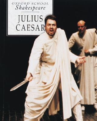 Image for Julius Caesar (Oxford School Shakespeare Series)