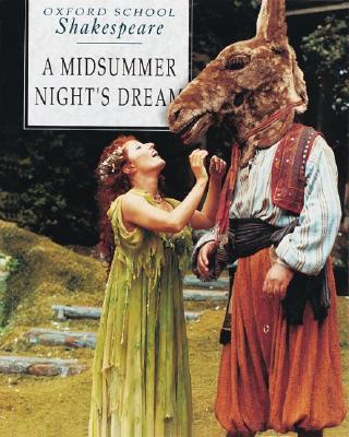 A Midsummer Night's Dream (Oxford School Shakespeare)