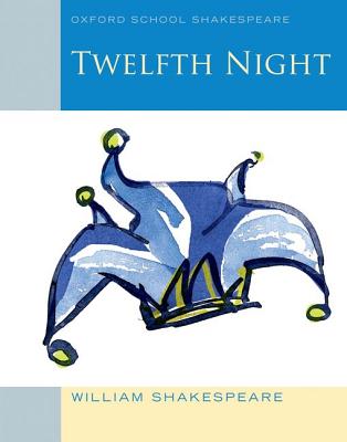 Image for Twelfth Night : Oxford School Shakespeare