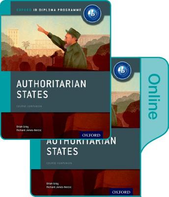 Authoritarian States: IB History Print and Online Pack: Oxford IB Diploma Program