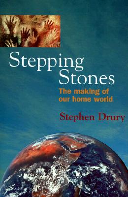 Stepping Stones: The Making of Our Home World