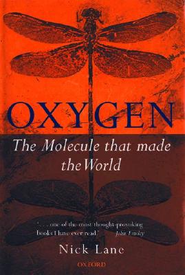 Oxygen: The Molecule That Made the World