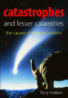 Catastrophes and Lesser Calamities: The Causes of Mass Extinctions