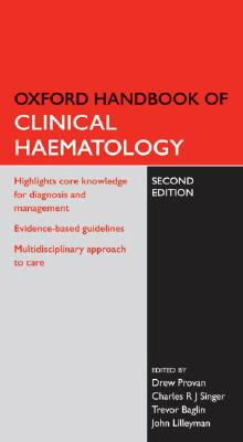 Oxford Handbook of Clinical Haematology (Oxford Handbooks Series)