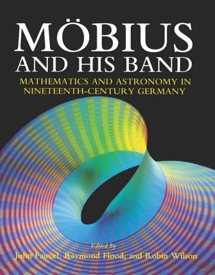 Mobius and His Band Mathematics and Astronomy in Nineteenth-Century Germany