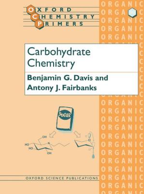 Carbohydrate Chemistry (Oxford Chemistry Primers)