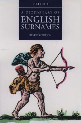 Image for Dictionary Of English Surnames - Revised Third Edition Dictionary Of English Surnames - Revised Third Edition
