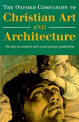 The Oxford Companion to Christian Art and Architecture