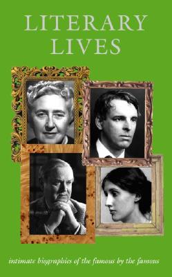 Image for Literary Lives: Intimate Biographies of the Famous by the Famous