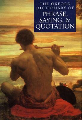 Oxford Dictionary of Phrase, Saying, & Quotation