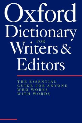 The Oxford Dictionary for Writers and Editors