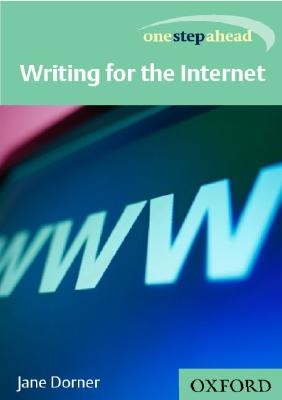 One Step Ahead: Writing for the Internet (One Step Ahead Series)
