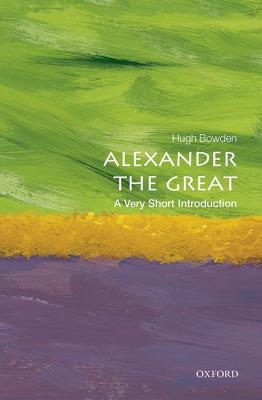 Image for Alexander the Great: A Very Short Introduction (Very Short Introductions)
