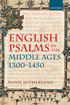 English Psalms in the Middle Ages, 1300-1450 [Hardcover] Sutherland, Annie