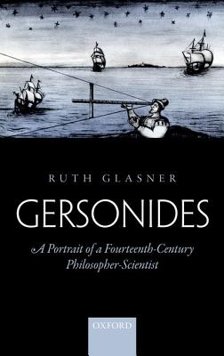 Gersonides: A Portrait of a Fourteenth-Century Philosopher-Scientist [Hardcover] Glasner, Ruth