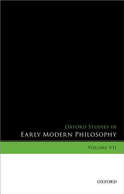 Oxford Studies in Early Modern Philosophy, Volume VII