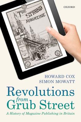 Image for Revolutions from Grub Street: A History of Magazine Publishing in Britain