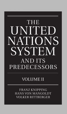 The United Nations System and Its Predecessors: Volume II: Predecessors of the United Nations