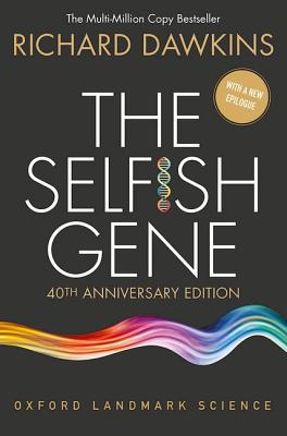 Image for The Selfish Gene: 40th Anniversary Edition (Oxford Landmark Science) The Selfish Gene: 40th Anniversary Edition (Oxford Landmark Science)