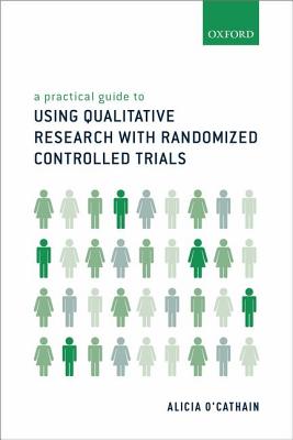 A practical guide to using qualitative research with randomized