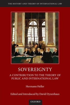 Sovereignty: A Contribution to the Theory of Public and International Law (The History and Theory of International Law)